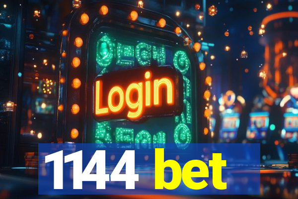 1144 bet